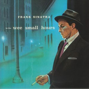 Alternative view of Frank Sinatra – In The Wee Small Hours